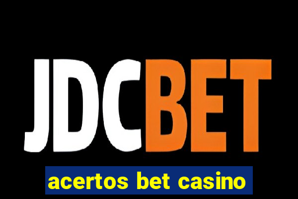 acertos bet casino